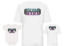 Load image into Gallery viewer, Strong Mama (Tank and Tee)
