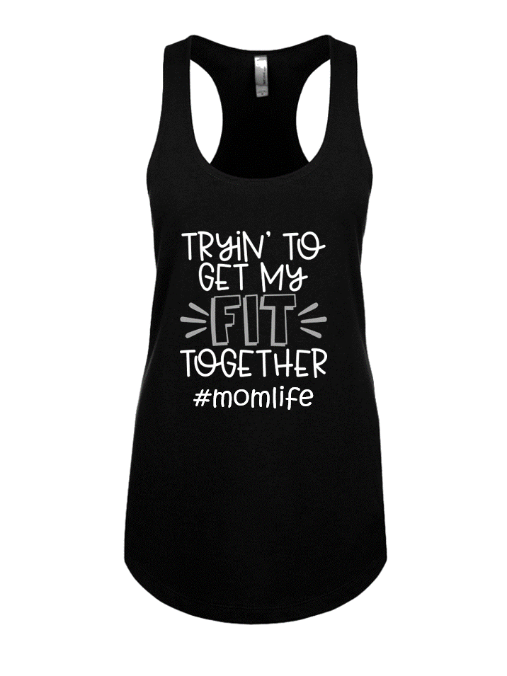 Fit Together Mom Life (Tank or Tee)