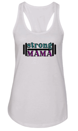 Strong Mama (Tank and Tee)